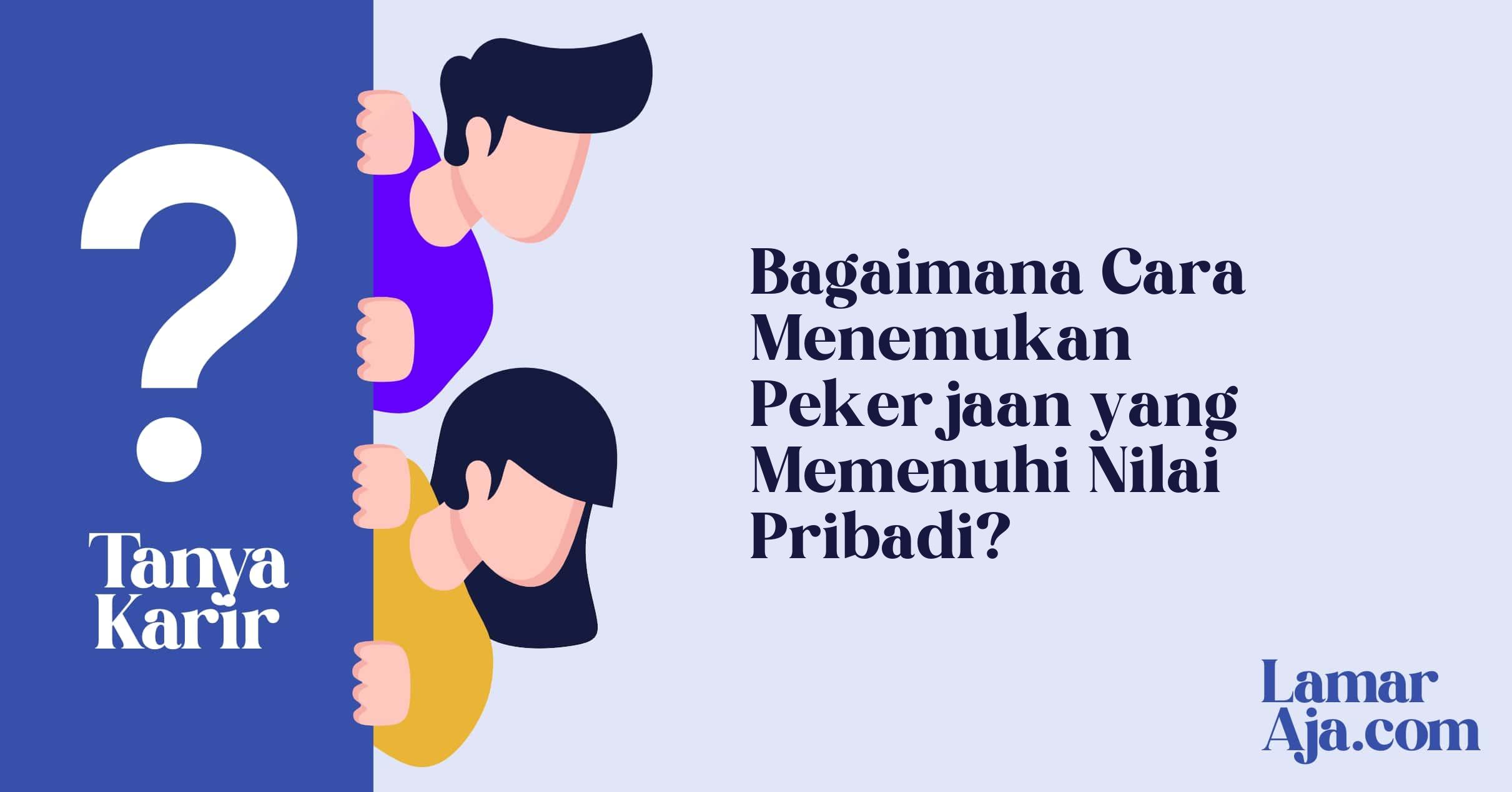Bagaimana Cara Menemukan Pekerjaan yang Memenuhi Nilai Pribadi?